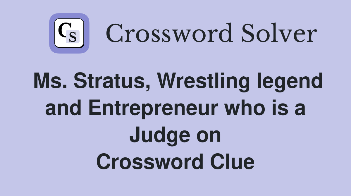 Ms Stratus Wrestling legend and Entrepreneur who is a Judge on